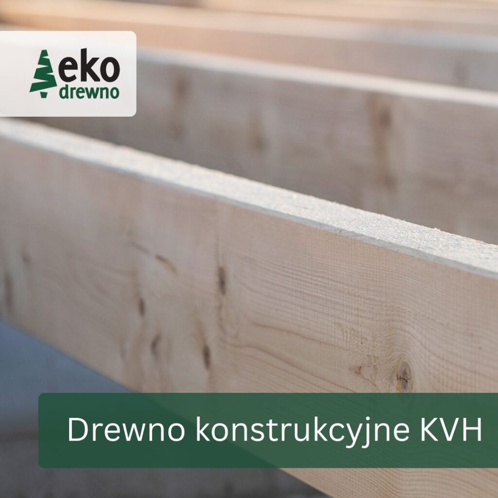 Drewno konstrukcyjne suszone strugane lite lub mikrowczep świerk KVH EKODREWNO (9) Drewno konstrukcyjne suszone strugane lite lub mikrowczep świerk KVH EKODREWNO (9)